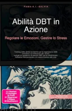 Abilità DBT in Azione: Regolare le Emozioni, Gestire lo Stress