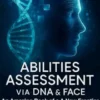 ABILITIES ASSESSMENT VIA DNA & FACE