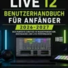 Ableton Live 12 Benutzerhandbuch für Anfänger 2026-2027
