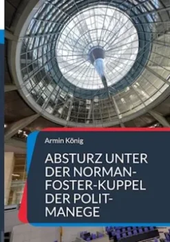 Absturz unter der Norman-Foster-Kuppel der Polit-Manege