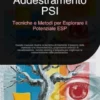 Addestramento PSI: Tecniche e Metodi per Esplorare il Potenziale ESP
