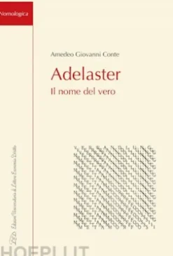 Adelaster. Il Nome del Vero