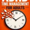 ADHD Time Management for Adults