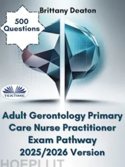 Adult Gerontology Primary Care Nurse Practitioner Exam Pathway 2025/2026 Version