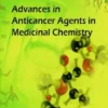 Advances in Anticancer Agents in Medicinal Chemistry: Volume 1