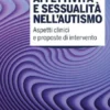 Affettività e sessualità nell'autismo