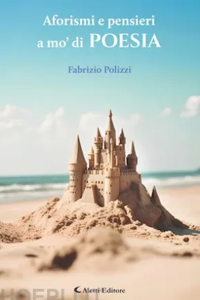 Aforismi e pensieri a mo’ di poesia