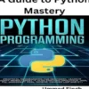 A Guide to Python Mastery