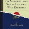 A Handbook of the Modern Greek Spoken Language With Exercises