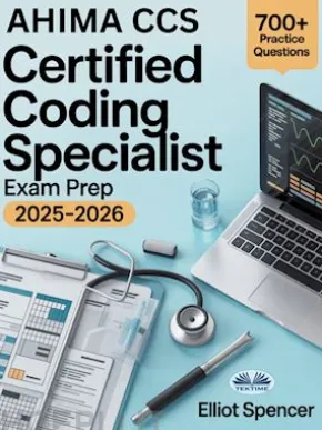 AHIMA CCS Certified Coding Specialist Exam Prep 2025–2026