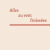 Ailes au vent froissées
