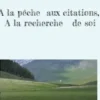 A la pêche aux citations, A la recherche de soi