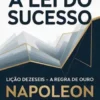 A LEI DO SUCESSO Lição Dezesseis - A REGRA DE OURO (traduzido)