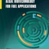 Algal Biotechnology for Fuel Applications