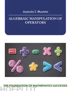 Algebraic Manipulation of Operators