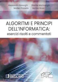 Algoritmi e Principi dell'Informatica: esercizi risolti e commentati