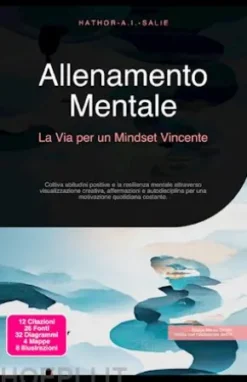 Allenamento Mentale: La Via per un Mindset Vincente
