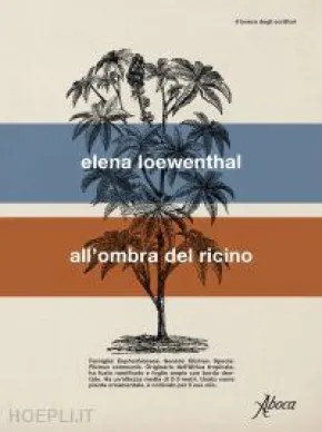 All’ombra del ricino