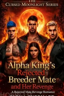 Alpha King’s Rejected Breeder Mate and Her Revenge