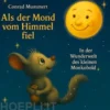 Als der Mond vom Himmel fiel