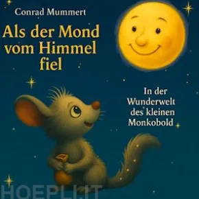 Als der Mond vom Himmel fiel