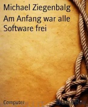 Am Anfang war alle Software frei