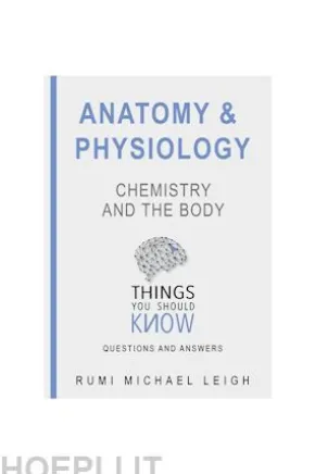 Anatomy and Physiology: Chemistry and the Body