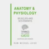 Anatomy and Physiology: Muscles and Movements