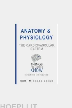Anatomy and Physiology: The Cardiovascular System