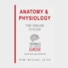 Anatomy and Physiology: The Immune System