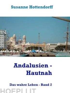 Andalusien - Hautnah