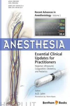 Anesthesia: Essential Clinical Updates for Practitioners – Regional, Ultrasound, Coagulation, Obstetrics and Pediatrics