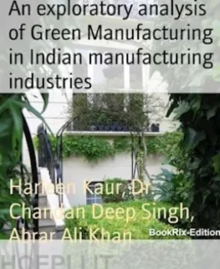 An exploratory analysis of Green Manufacturing in Indian manufacturing industries