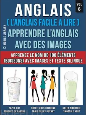 Anglais ( L’Anglais facile a lire ) - Apprendre L’Anglais Avec Des Images (Vol 6)