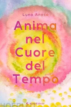 Anima nel Cuore del Tempo