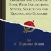An Old English Grammar and Exercise Book With Inflections, Syntax, Selections for Reading, and Glossary
