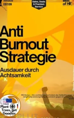 Anti–Burnout–Strategie – Ausdauer durch Achtsamkeit