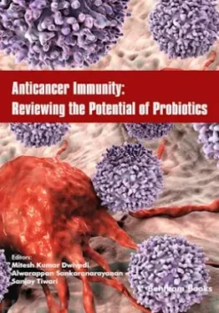 Anticancer Immunity: Reviewing the Potential of Probiotics