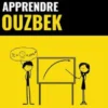 Apprendre l'ouzbek - Rapide / Facile / Efficace