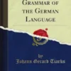 A Practical Grammar of the German Language