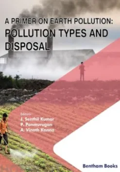 A Primer on Earth Pollution: Pollution Types and Disposal