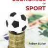 A Primer on the Economics of Sport
