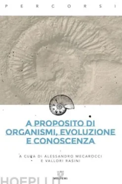A proposito di organismi, evoluzione e conoscenza