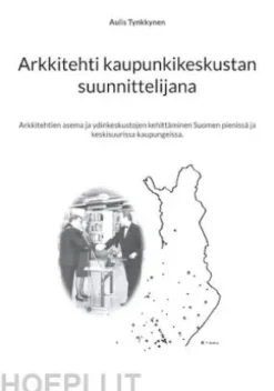 Arkkitehti kaupunkikeskustan suunnittelijana