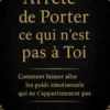 Arrête de Porter ce qui n’est pas à Toi