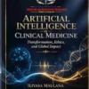 Artificial Intelligence in Clinical Medicine: Transformation, Ethics, and Global Impact