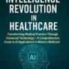 Artificial Intelligence Revolution in Healthcare