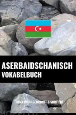 Aserbaidschanisch Vokabelbuch