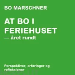 At bo i feriehuset - året rundt