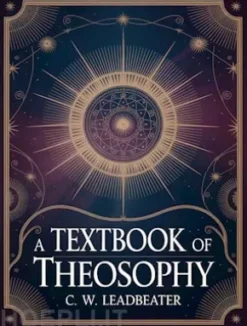 A Textbook of Theosophy